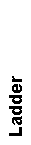 Text Box: Ladder